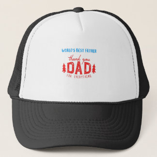 World's Best Father Thank You Dad For Everything Trucker Hat