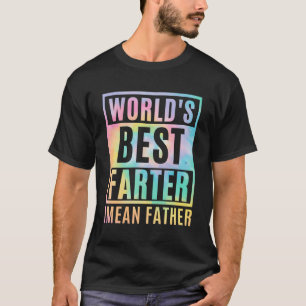 World'S Best Fer I Mean Father Father'S Day T-Shirt