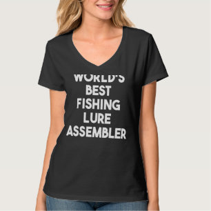 World's Best Fishing Lure Assembler 1 T-Shirt