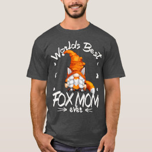 Worlds Best Fo Mum For Animal Lover With Cute Fo G T-Shirt