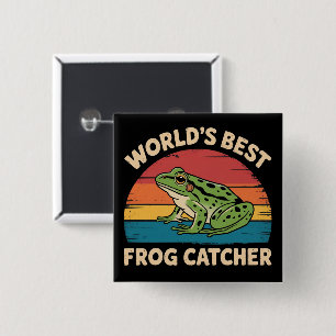 World's Best Frog Catcher Funny Meme Sarcastic 15 Cm Square Badge