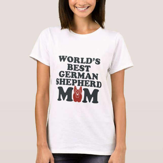 World's Best German Shepherd Mum T-Shirt (Front)