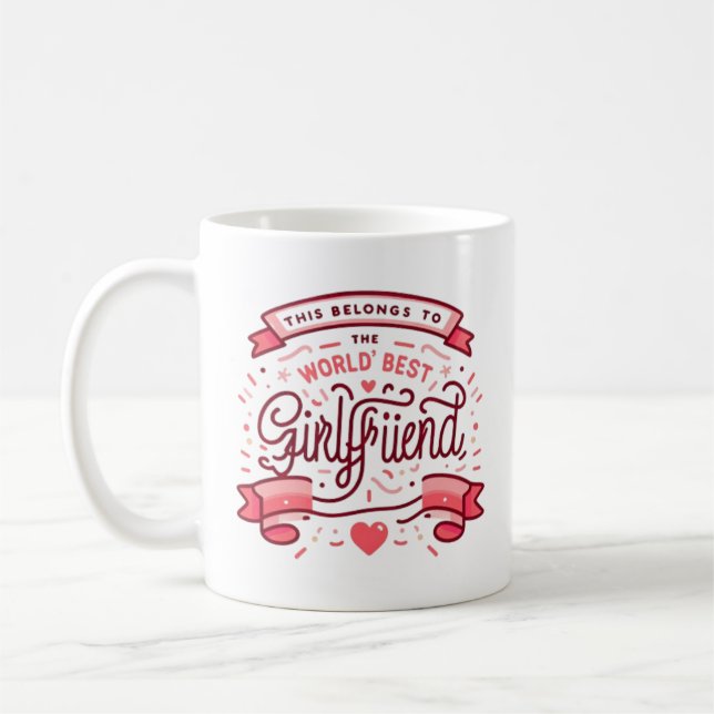  World's Best Girlfriend Mug, girlfriend gift,  Coffee Mug (Left)