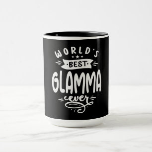 World's Best Glamma Ever Cool Gifts For Glamma Mug