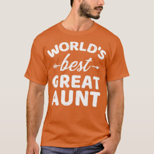 Worlds best great aunt T-Shirt