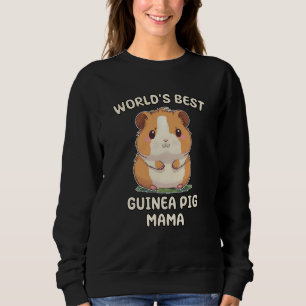 World's Best Guinea Pig Mama Mom Mum Sweatshirt