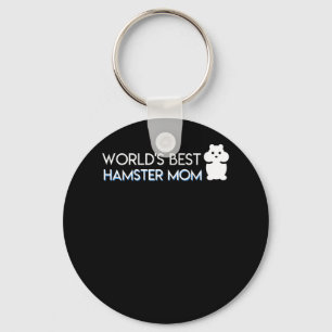 Worlds Best Hamster Mum Hamster Mum Saying Key Ring