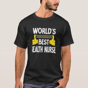 World's Best Health Nurse Job Title Profession Hea T-Shirt