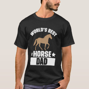 World's Best Horse Dad T-Shirt