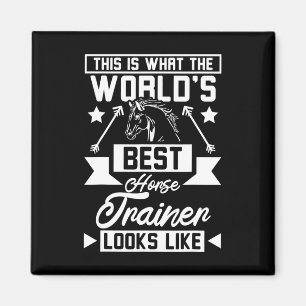 World's Best Horse Trainer 1 Magnet