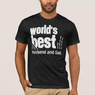 World's Best Husband and Dad X17A BLACK T-Shirt