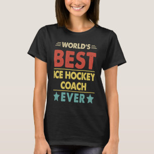 World's Best Ice Hockey Coach Ever 1 T-Shirt