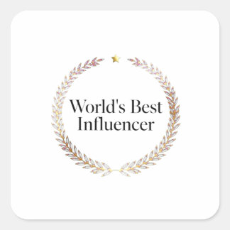 World's Best Influencer T-Shirt Funny Content Crea Square Sticker