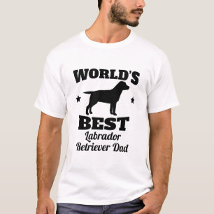 Worlds Best Labrador Retriever Dad T-Shirt