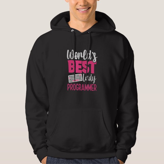 Worlds Best Lady Programmer It Tech Grils Develope Hoodie (Front)