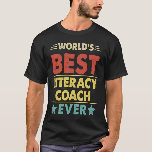 World's Best Literacy Coach Ever  1 T-Shirt (Front)