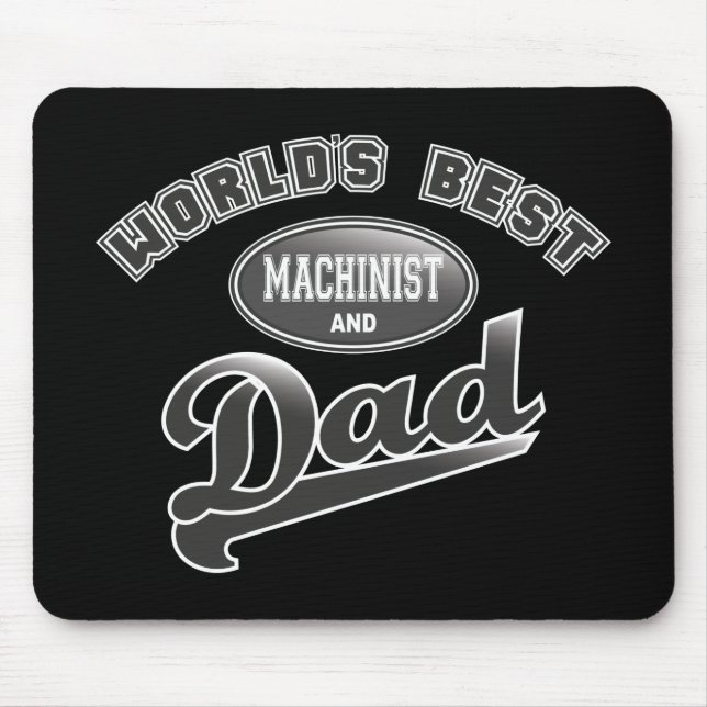 World's Best Machinist & Dad Mouse Pad (Front)