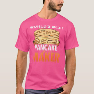 World's Best Making Pancake Makers Food Pun Humour T-Shirt