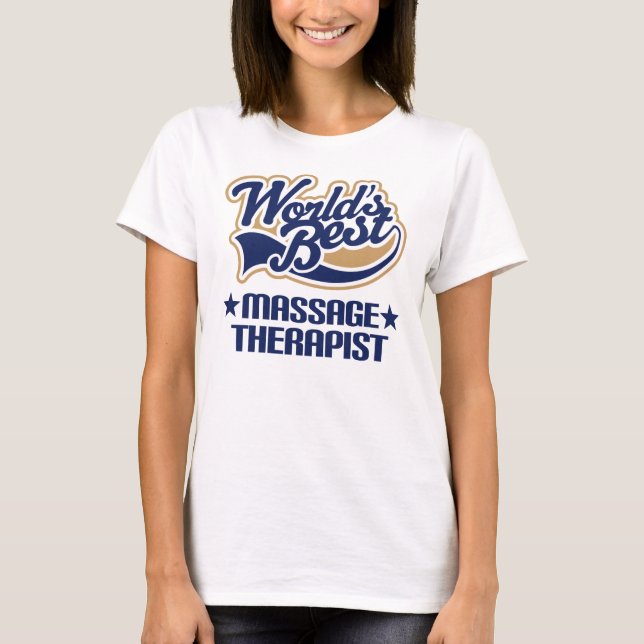 Worlds Best Massage Therapist T-Shirt (Front)