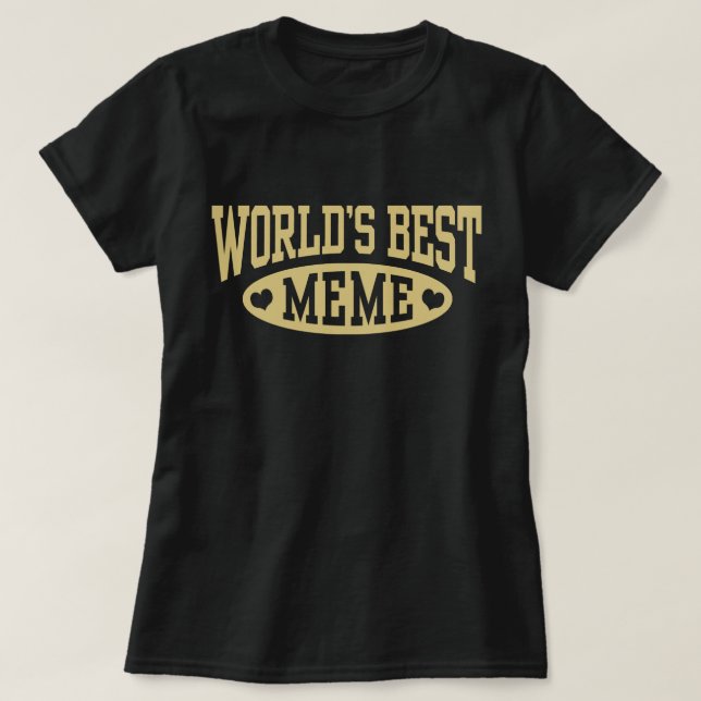 World's Best Meme T-Shirt (Design Front)