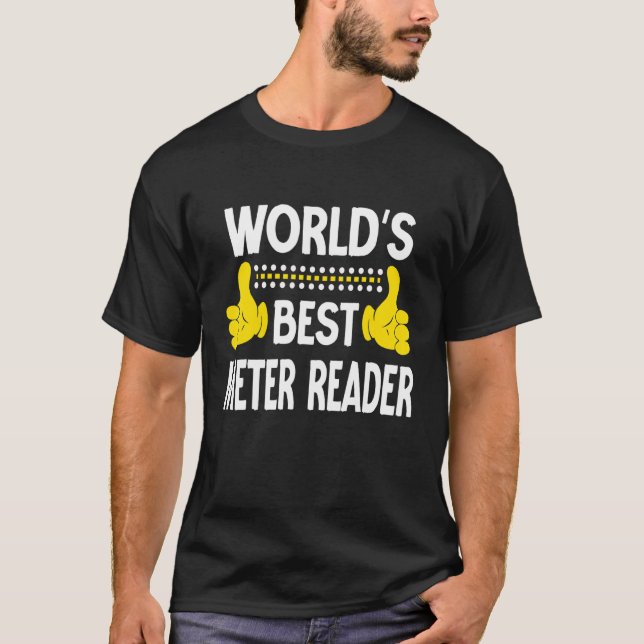 World's Best Meter Reader Job Title Profession Met T-Shirt (Front)
