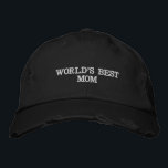 World's Best Mom Embroidered Hat<br><div class="desc">Let mom know she is the best mom in the world!</div>