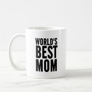 World's Best Mom Ever coffee Mugs