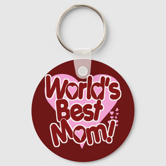 World's BEST Mom! Key Ring (Front)