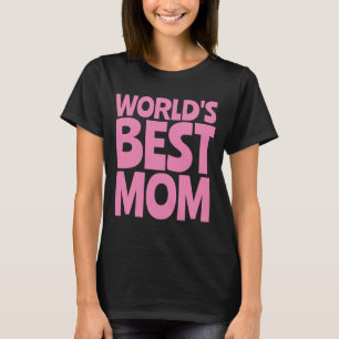 WORLD'S BEST MOM T-SHIRTS TEES