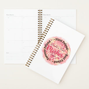 World's Best Mother Ever First Friend Best Friend Planner