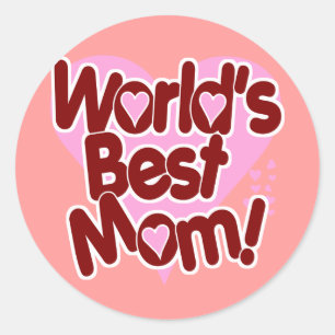 World's BEST Mum! Classic Round Sticker