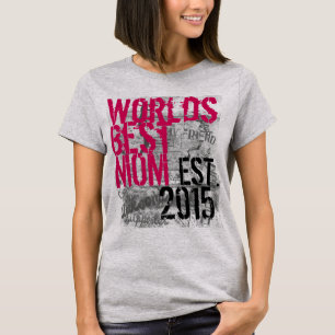 Worlds Best Mum Custom Year Mother's Day New Mum T-Shirt