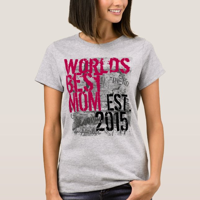 Worlds Best Mum Custom Year Mother's Day New Mum T-Shirt (Front)