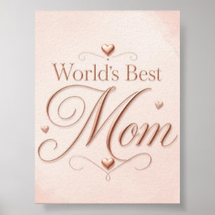 World's Best Mum Elegant Rose Gold Typography Poster