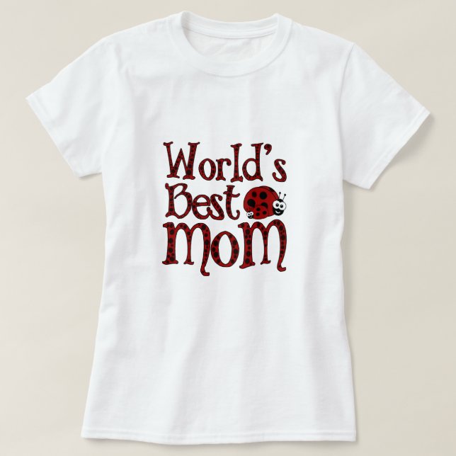 World's Best Mum Ladybugs T-Shirt (Design Front)