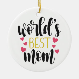 World's Best Mum Mother's Day   Ornament