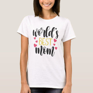 World's Best Mum Mother's Day   T-Shirt