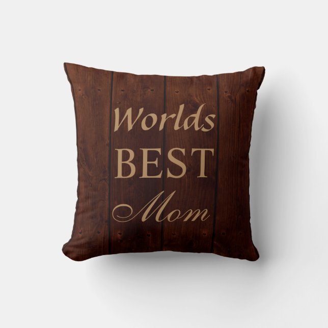 Worlds Best Mum Pillow on Dark Barn Board (Front)