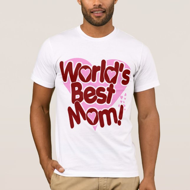 World's BEST Mum T-Shirt (Front)