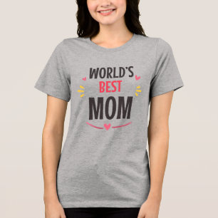 World's best mum Tri-Blend shirt