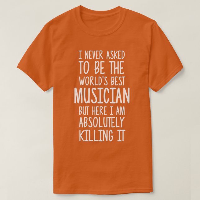 Worlds Best Musician  (2)  T-Shirt (Design Front)