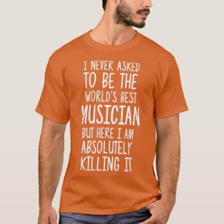 Worlds Best Musician  (2)  T-Shirt