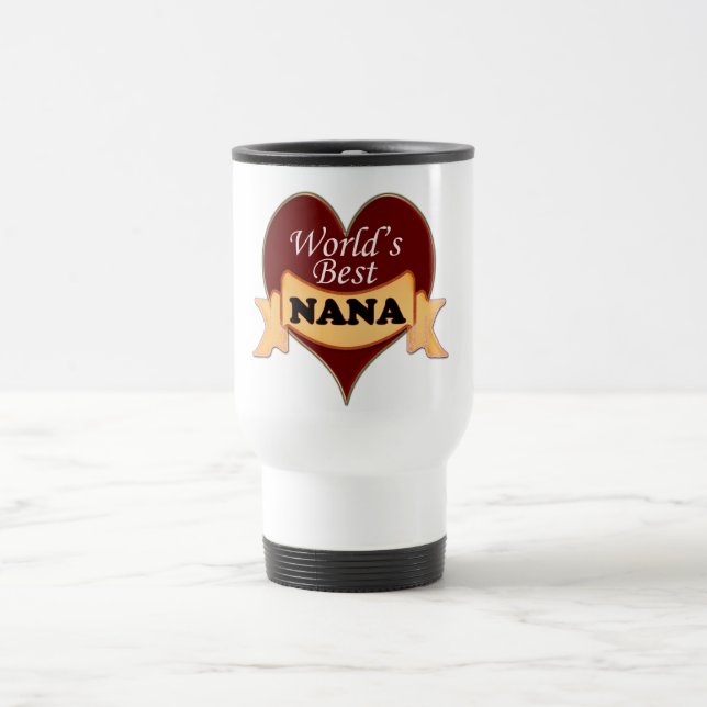 World's Best Nana Travel Mug (Center)