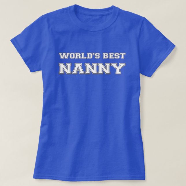 World's Best Nanny T-Shirt (Design Front)