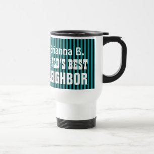 World's Best NEIGHBOR with TEAL STRIPES A10 Travel Mug