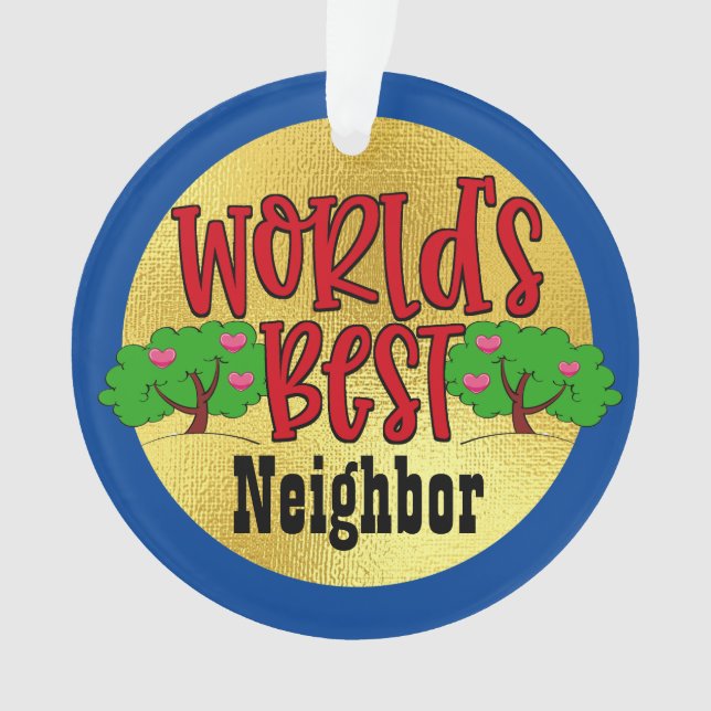 World's Best Neighbour Ornament (Front)