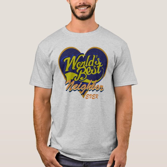 World's Best Neighbour T-Shirt (Front)