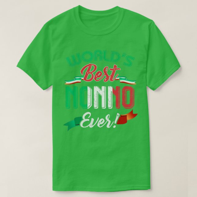 Worlds Best Nonno Ever   Italian Grandfathers  T-Shirt (Design Front)