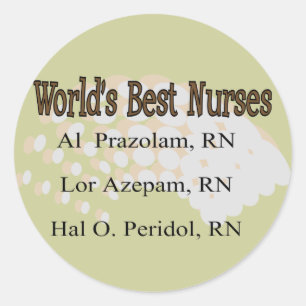"World's Best Nurses" --Hilarious Nurse Gifts Classic Round Sticker