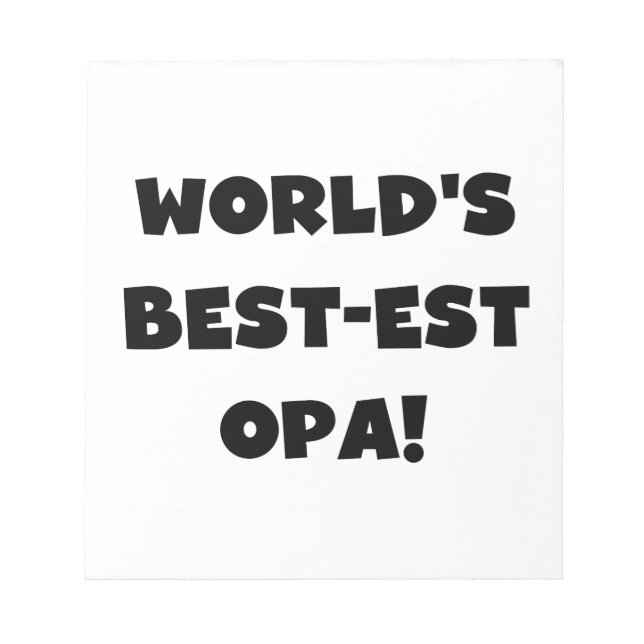 World's Best Opa Black Text T-shirts and Gifts Notepad (Front)